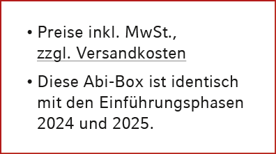 • Preise inkl. MwSt., zzgl. Versandkosten • Diese Abi Box ist identisch mit den Einf hrungsphasen 2024 und 2025.