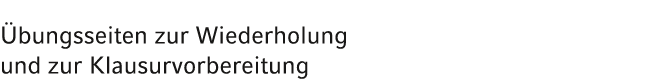  bungsseiten zur Wiederholung und zur Klausurvorbereitung