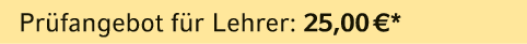 Pr fangebot f r Lehrer: 25,00 €*