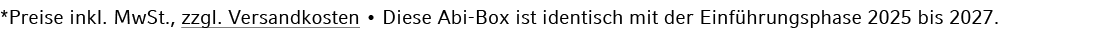 *Preise inkl. MwSt., zzgl. Versandkosten • Diese Abi Box ist identisch mit der Einf hrungsphase 2025 bis 2027.