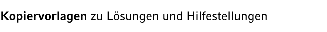 Kopiervorlagen zu L sungen und Hilfestellungen