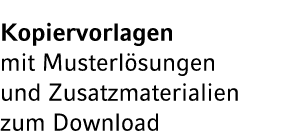 Kopiervorlagen mit Musterl sungen und Zusatzmaterialien zum Download