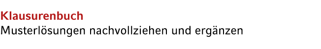 Klausurenbuch Musterl sungen nachvollziehen und erg nzen