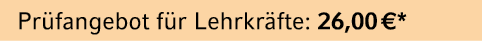 Pr fangebot f r Lehrkr fte: 26,00 €*