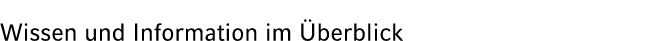 Wissen und Information im berblick