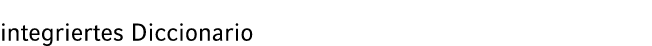 integriertes Diccionario