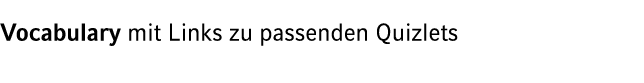Vocabulary mit Links zu passenden Quizlets