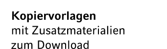 Kopiervorlagen mit Zusatzmaterialien zum Download 