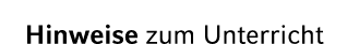Hinweise zum Unterricht
