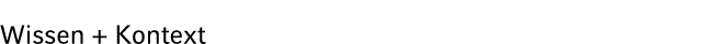 Wissen + Kontext