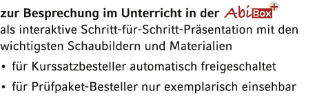 zur Besprechung im Unterricht in der  als interaktive Schritt-für-Schritt-Präsentation mit den wichtigsten Schaubilde   