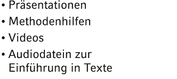   Präsentationen   Methodenhilfen   Videos   Audiodatein zur Einführung in Texte